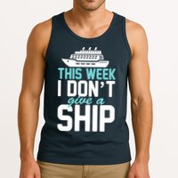 This Week I Don't Give A Ship Tank Top
