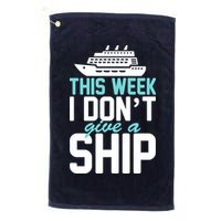 This Week I Don't Give A Ship Golf Towel