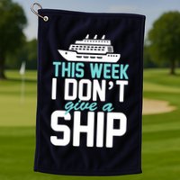 This Week I Don't Give A Ship Golf Towel
