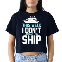 This Week I Don't Give A Ship Crop Top
