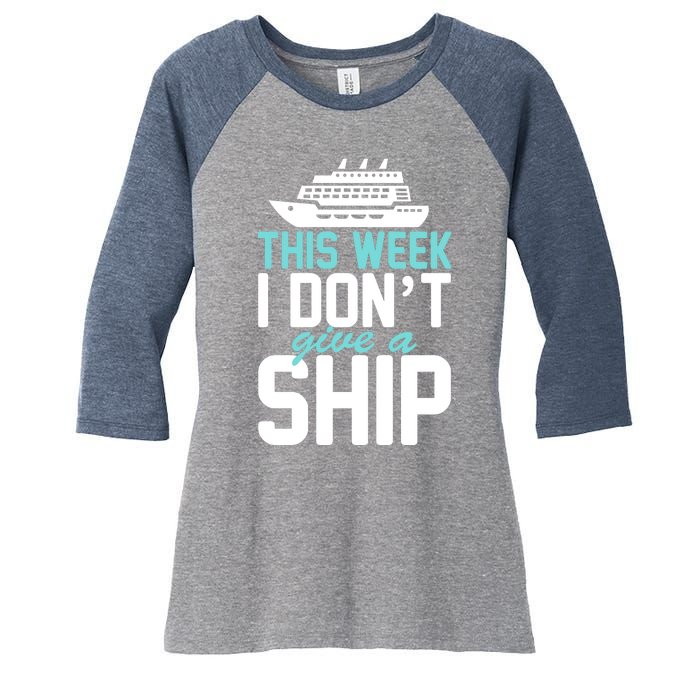 This Week I Don't Give A Ship Women's Tri-Blend 3/4-Sleeve Raglan Shirt