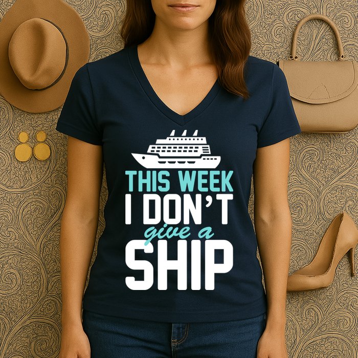 This Week I Don't Give A Ship Women's V-Neck T-Shirt