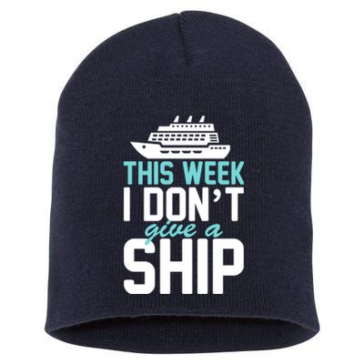 This Week I Don't Give A Ship Short Acrylic Beanie