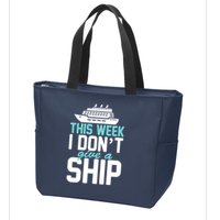 This Week I Don't Give A Ship Zip Tote Bag
