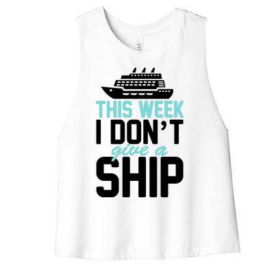 This Week I Don't Give A Ship Women's Racerback Cropped Tank