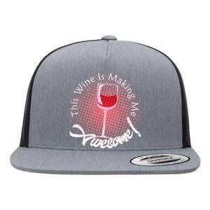 This Wine Is Making Me Awesome Flat Bill Trucker Hat