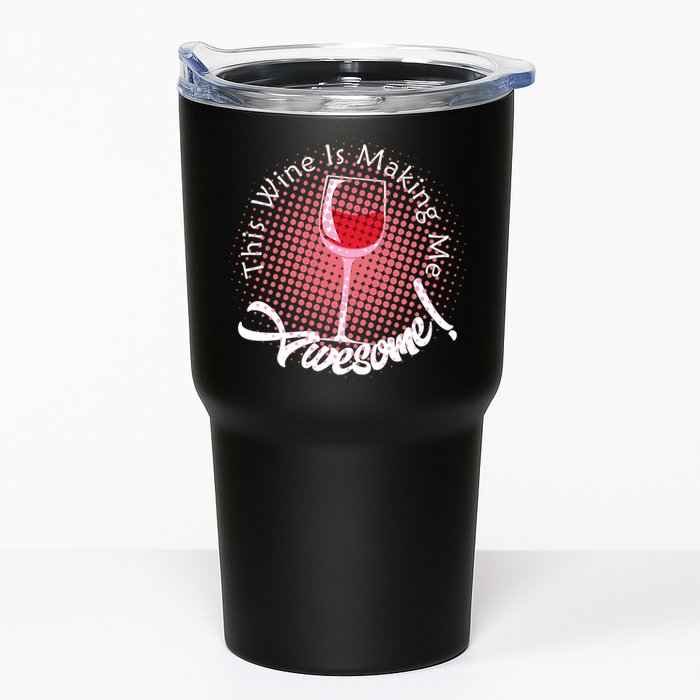 This Wine Is Making Me Awesome Tumbler