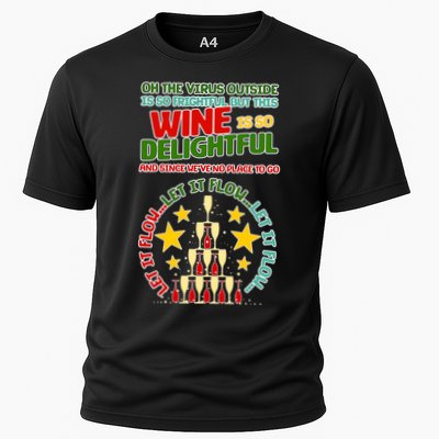 This Wine is So Delightful Let it Flow Let it Flow Let it Flow Performance Shirt