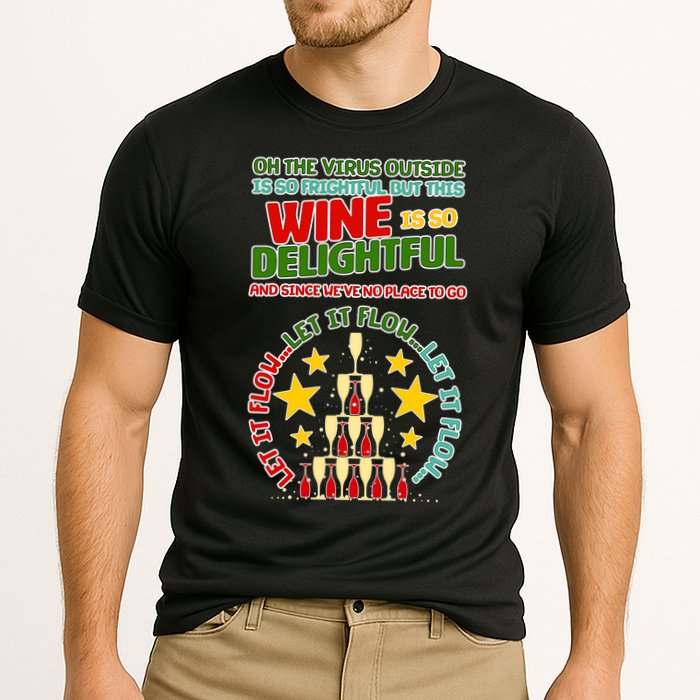 This Wine is So Delightful Let it Flow Let it Flow Let it Flow Performance Shirt
