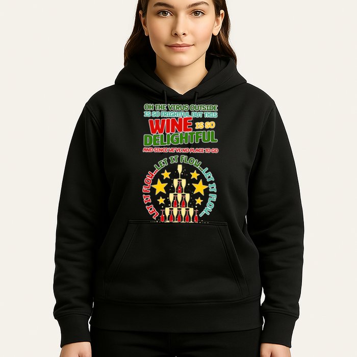 This Wine is So Delightful Let it Flow Let it Flow Let it Flow Hoodie