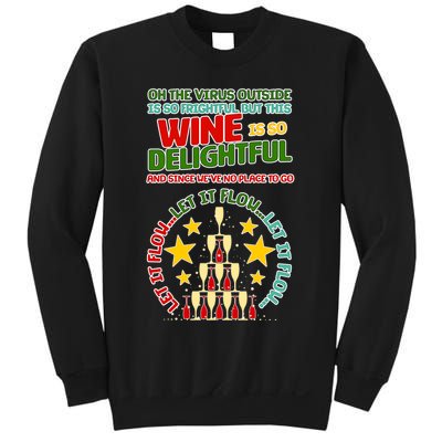 This Wine is So Delightful Let it Flow Let it Flow Let it Flow Sweatshirt