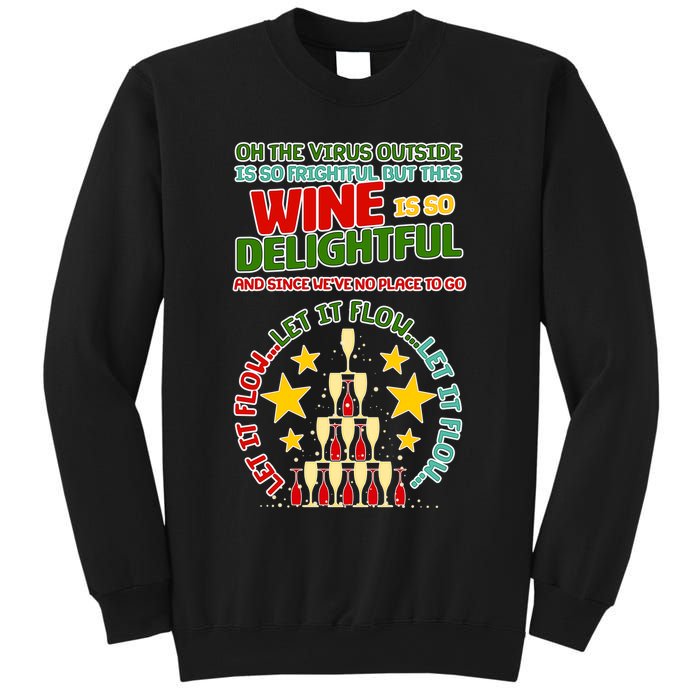 This Wine is So Delightful Let it Flow Let it Flow Let it Flow Sweatshirt
