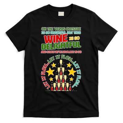 This Wine is So Delightful Let it Flow Let it Flow Let it Flow T-Shirt