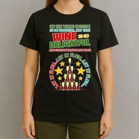 This Wine is So Delightful Let it Flow Let it Flow Let it Flow T-Shirt