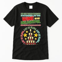 This Wine is So Delightful Let it Flow Let it Flow Let it Flow Tall T-Shirt
