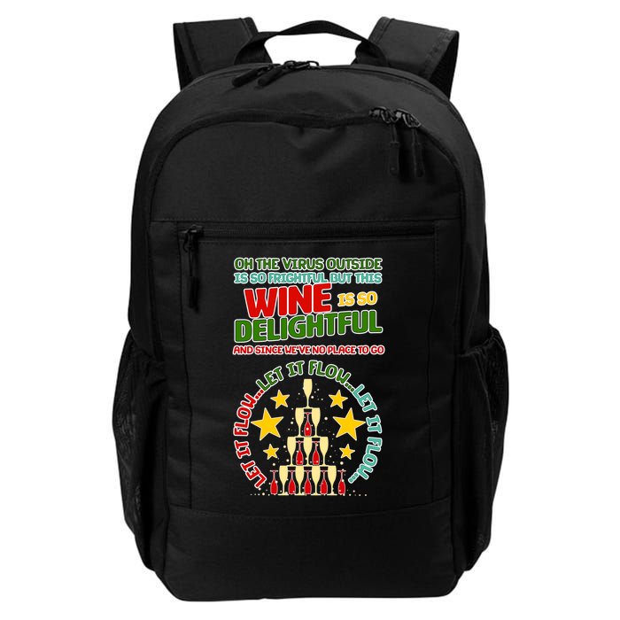 This Wine is So Delightful Let it Flow Let it Flow Let it Flow Daily Commute Backpack
