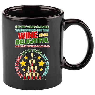 This Wine is So Delightful Let it Flow Let it Flow Let it Flow 11oz C Handle Ceramic Mug