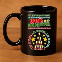 This Wine is So Delightful Let it Flow Let it Flow Let it Flow 11oz C Handle Ceramic Mug