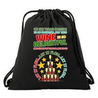 This Wine is So Delightful Let it Flow Let it Flow Let it Flow Drawstring Bag
