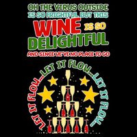 This Wine is So Delightful Let it Flow Let it Flow Let it Flow Drawstring Bag