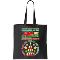 This Wine is So Delightful Let it Flow Let it Flow Let it Flow Bag