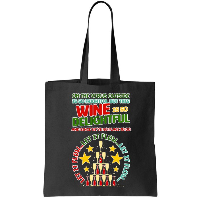 This Wine is So Delightful Let it Flow Let it Flow Let it Flow Bag