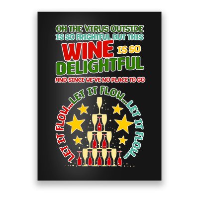 This Wine is So Delightful Let it Flow Let it Flow Let it Flow Poster