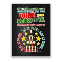 This Wine is So Delightful Let it Flow Let it Flow Let it Flow Poster