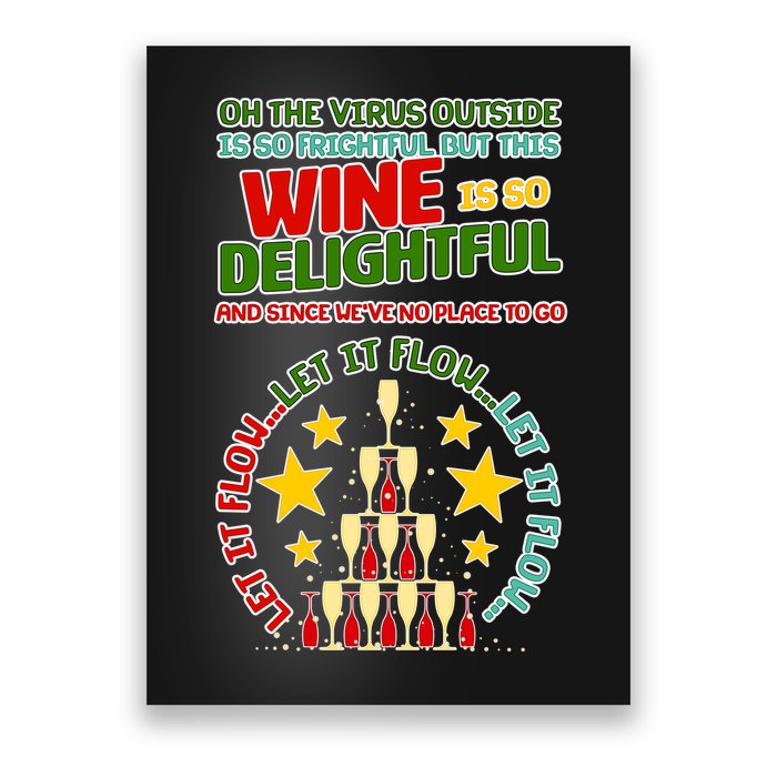 This Wine is So Delightful Let it Flow Let it Flow Let it Flow Poster