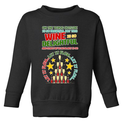 This Wine is So Delightful Let it Flow Let it Flow Let it Flow Toddler Sweatshirt