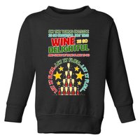 This Wine is So Delightful Let it Flow Let it Flow Let it Flow Toddler Sweatshirt
