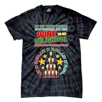 This Wine is So Delightful Let it Flow Let it Flow Let it Flow Tie-Dye T-Shirt