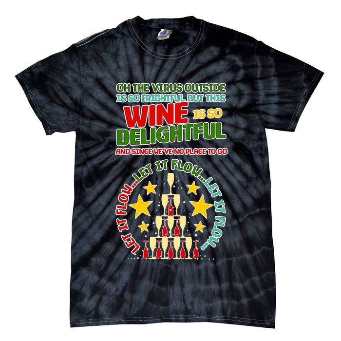 This Wine is So Delightful Let it Flow Let it Flow Let it Flow Tie-Dye T-Shirt