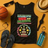 This Wine is So Delightful Let it Flow Let it Flow Let it Flow Tank Top