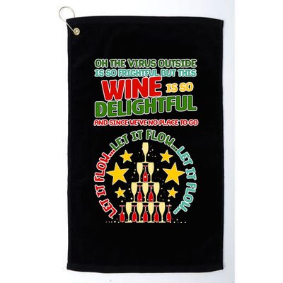 This Wine is So Delightful Let it Flow Let it Flow Let it Flow Golf Towel
