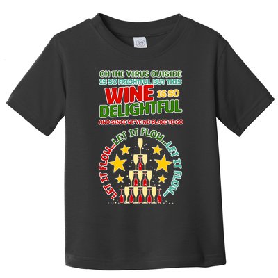 This Wine is So Delightful Let it Flow Let it Flow Let it Flow Toddler T-Shirt
