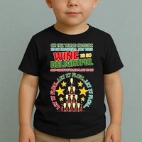 This Wine is So Delightful Let it Flow Let it Flow Let it Flow Toddler T-Shirt