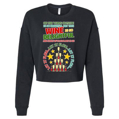 This Wine is So Delightful Let it Flow Let it Flow Let it Flow Cropped Pullover Crew