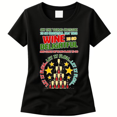 This Wine is So Delightful Let it Flow Let it Flow Let it Flow Womens T-Shirt