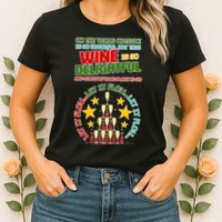 This Wine is So Delightful Let it Flow Let it Flow Let it Flow Womens T-Shirt