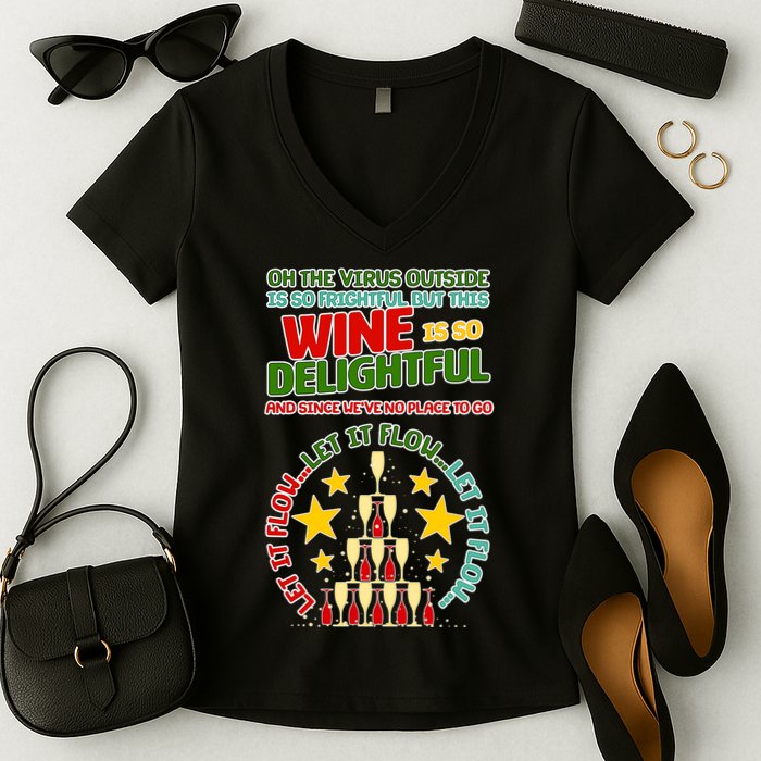 This Wine is So Delightful Let it Flow Let it Flow Let it Flow Women's V-Neck T-Shirt