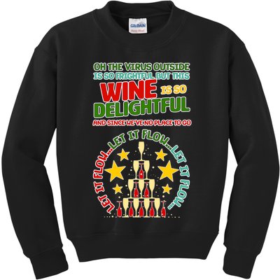 This Wine is So Delightful Let it Flow Let it Flow Let it Flow Kids Sweatshirt