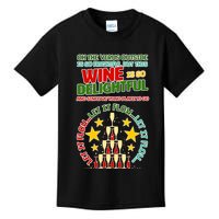 This Wine is So Delightful Let it Flow Let it Flow Let it Flow Kids T-Shirt