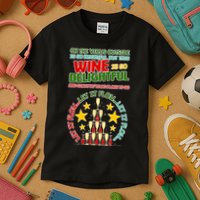 This Wine is So Delightful Let it Flow Let it Flow Let it Flow Kids T-Shirt