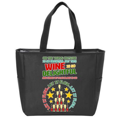 This Wine is So Delightful Let it Flow Let it Flow Let it Flow Zip Tote Bag