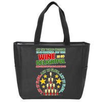 This Wine is So Delightful Let it Flow Let it Flow Let it Flow Zip Tote Bag