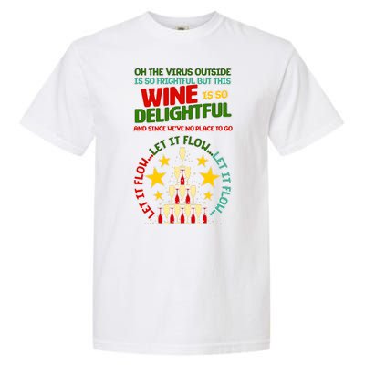 This Wine is So Delightful Let it Flow Let it Flow Let it Flow Garment-Dyed Heavyweight T-Shirt