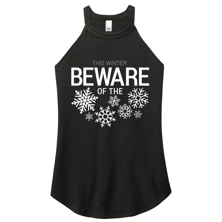 This Winter: Beware Of The Snowflakes Women's Perfect Tri Rocker Tank