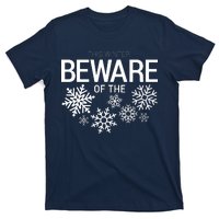 This Winter: Beware Of The Snowflakes T-Shirt