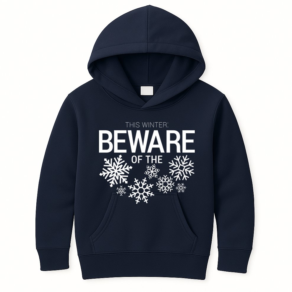 This Winter: Beware Of The Snowflakes Kids Hoodie